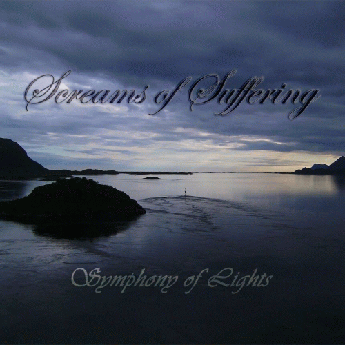 Screams Of Suffering : Symphony of Lights